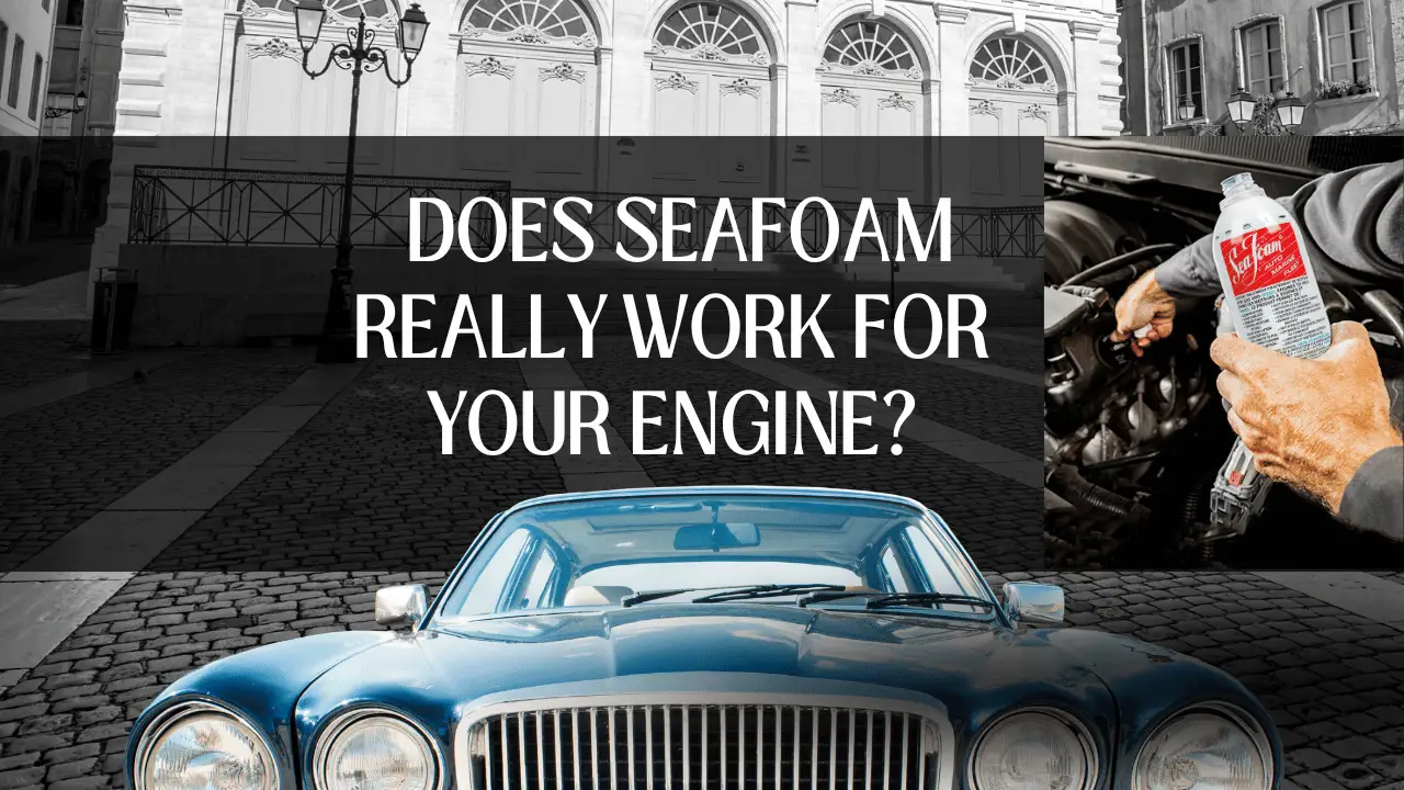 The Truth About Seafoam Does it Really Work for Your Engine? CarCaringHQ