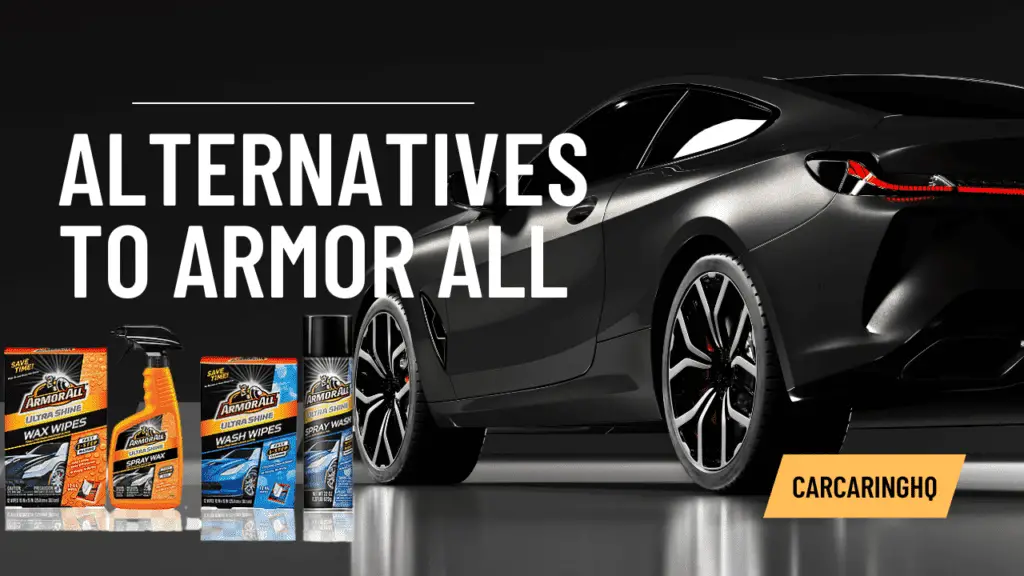 Alternatives to Armor All: What to Use to Keep Your Car Looking Its Best