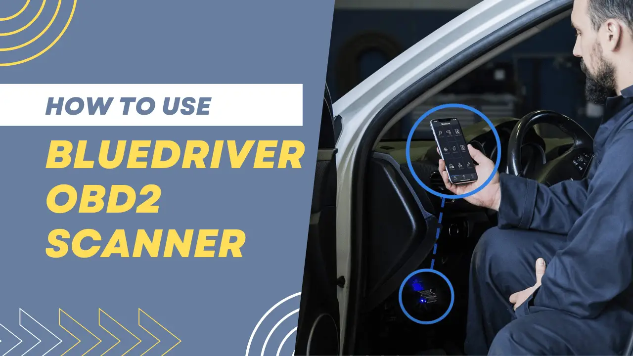 A Comprehensive Guide on How to Use BlueDriver OBD2 Scanner CarCaringHQ