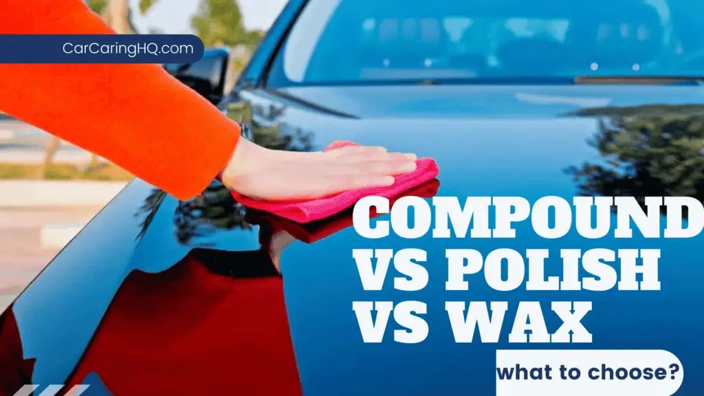wax vs polish vs compund